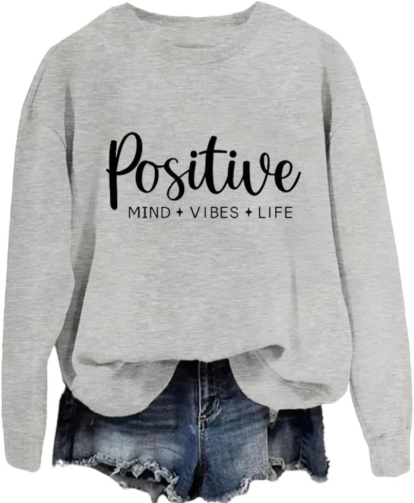 Positive Mind Vibes Life Sweatshirts for Women Inspirational Quotes Graphic Pullover Tops Casual Crewneck Sweatshirt