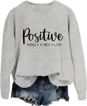 Positive Mind Vibes Life Sweatshirts for Women Inspirational Quotes Graphic Pullover Tops Casual Crewneck Sweatshirt